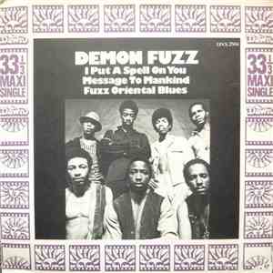 Demon Fuzz - I Put A Spell On You / Message To Mankind / Fuzz Oriental Blues
