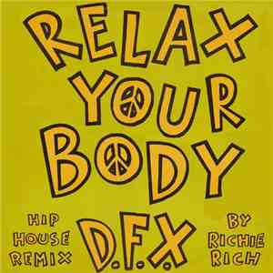 D.F.X. - Relax Your Body (Hip House Remix By Richie Rich)