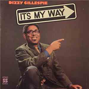 Dizzy Gillespie - It's My Way