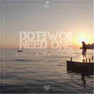 Dotbwoii - Need One