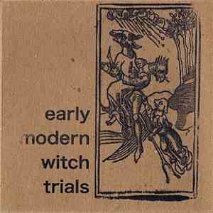 Early Modern Witch Trials - Early Modern Witch Trials