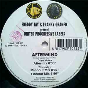 Freddy Jay  & Franky Granfo Present United Progressive Labels - Aftermind
