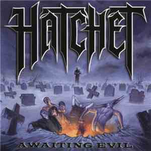 Hatchet  - Awaiting Evil