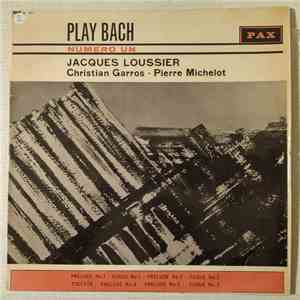 Jacques Loussier / Christian Garros / Pierre Michelot - Play Bach No. 1