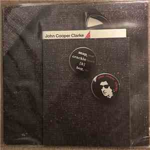 John Cooper Clarke - Snap, Crackle & Bop