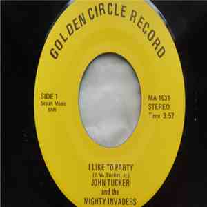John Tucker  and the Mighty Invaders - I Like To Party / You're One Hell Of ...