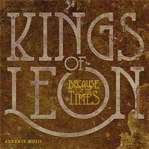 Kings Of Leon - Because Of The Times