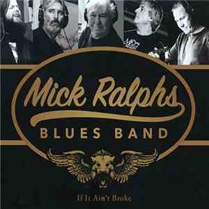 Mick Ralphs Blues Band - If It Ain't Broke