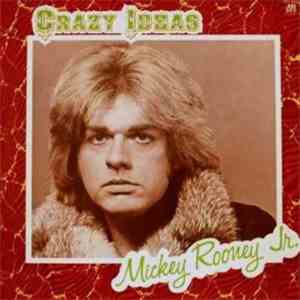 Mickey Rooney Jr. - Crazy Ideas