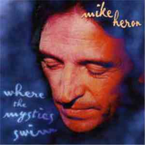 Mike Heron  - Where The Mystics Swim