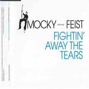 Mocky Featuring Feist - Fightin' Away The Tears