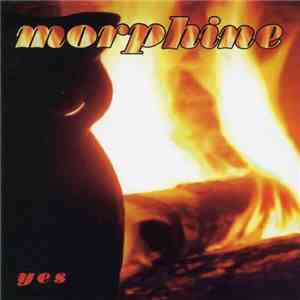 Morphine  - Yes