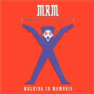 M.R.M. - Walking In Memphis