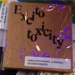 Nurse With Wound - G. Bowers - Excitotoxicity