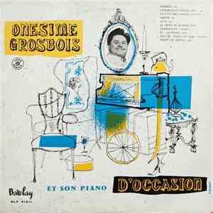 Onésime Grosbois Y Su Piano De Ocasión - Onésime Grosbois Y Su Piano De Oca ...