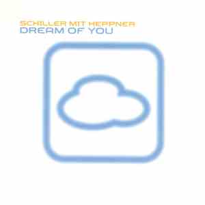 Schiller Mit Heppner - Dream Of You