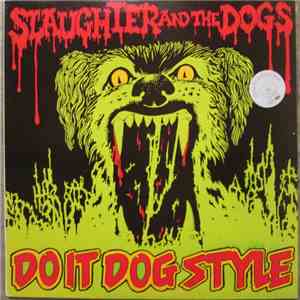 Slaughter And The Dogs - Do It Dog Style