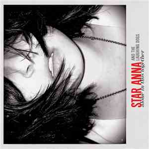 Star Anna & The Laughing Dogs - Alone In This Together