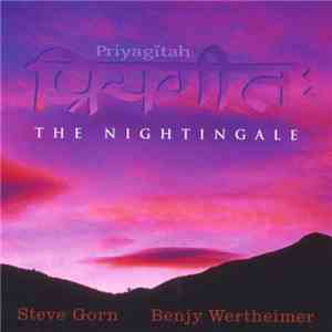 Steve Gorn / Benjy Wertheimer - Priyagitha: The Nightingale