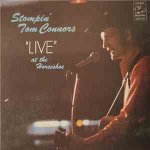 Stompin' Tom Connors - Live At The Horseshoe