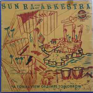 Sun Ra And His Arkestra - The Invisible Shield: A Tonal View Of Times Tomor ...