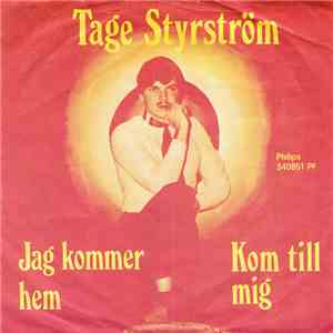 Tage Styrström - Jag Kommer Hem
