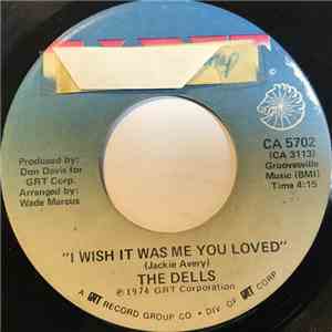 The Dells - I Wish It Was Me You Loved / Two Together Is Better Than One