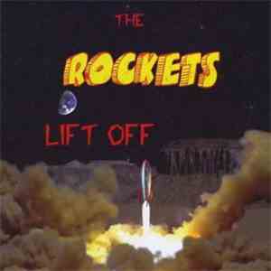 The Rockets - Lift Off