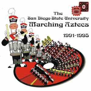 The San Diego State University Marching Aztecs - Marching Aztecs 1991-1995