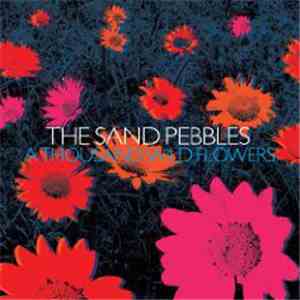 The Sand Pebbles - A Thousand Wild Flowers