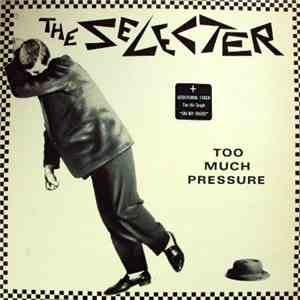 The Selecter - Too Much Pressure