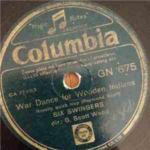 The Six Swingers - Swinging The Irish Reel / War Dance For Wooden Indians