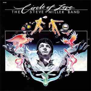 The Steve Miller Band - Circle Of Love