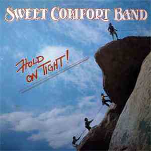 The Sweet Comfort Band - Hold On Tight