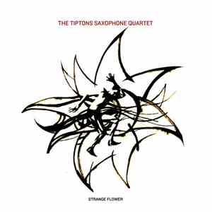 The Tiptons Saxophone Quartet - Strange Flower