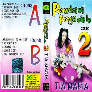 Tia Maria - Prawdziwi Przyjaciele Część 2