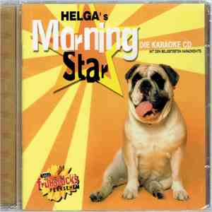 Unknown Artist - Helga's Morning Star (Die Karaoke CD Mit Den Beliebtesten Karaokehits)