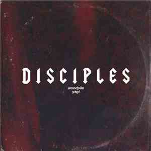 Woodpile  & Yagi  - Disciples