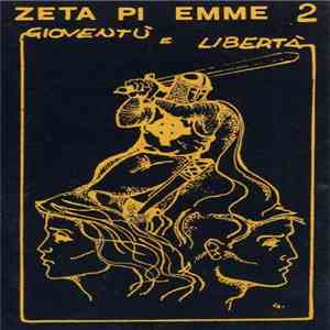 Zetapiemme - Gioventù E Libertà