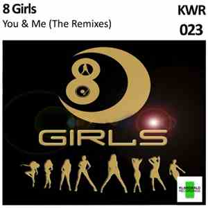 8 Girls - You & Me (The Remixes)