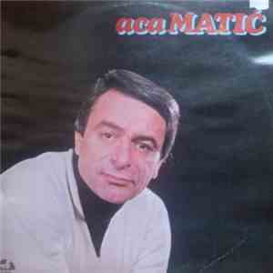 Aca Matić - Siromašak Ja Sirotica Ti