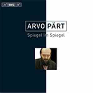 Arvo Pärt - Spiegel Im Spiegel