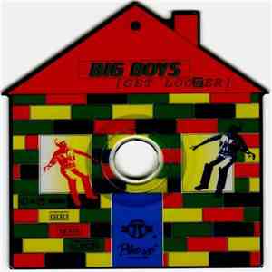 Big Boys - Get Looser