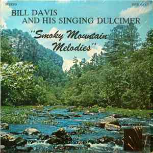 Bill Davis And His Singing Dulcimer - Smoky Mountain Melodies