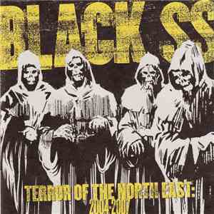 Black SS - Terror Of The North East: 2004-2007