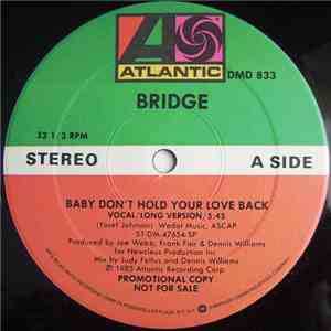 Bridge  - Baby Don't Hold Your Love Back