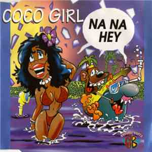 Coco Girl - Na Na Hey