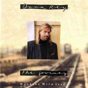 Dana Key - The Journey