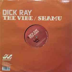 Dick Ray - The Vibe / Shamu