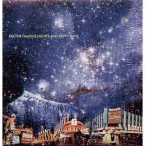 Factor - Famous Nights And Empty Days